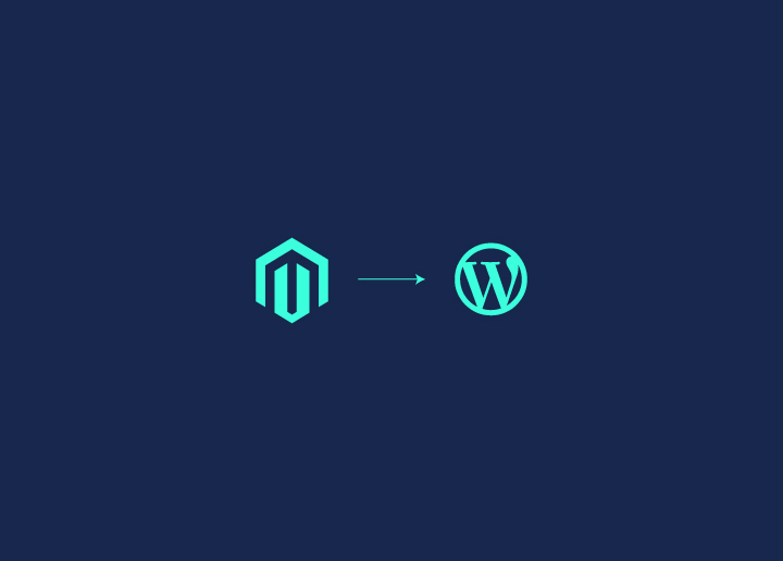 How To Migrate From Magento To WordPress