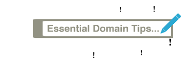 essential domain tips