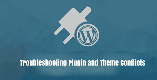 troubleshooting-plugin-theme-conflicts-in-wordpress