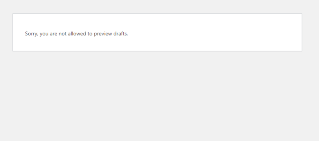 Fix ‘Sorry, you are not allowed to preview drafts.' Error