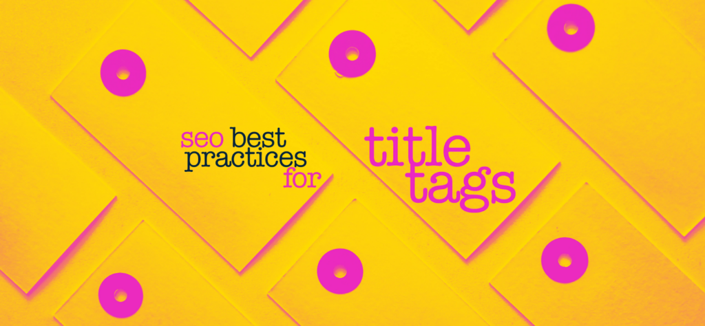 Best Practices for Title Tags