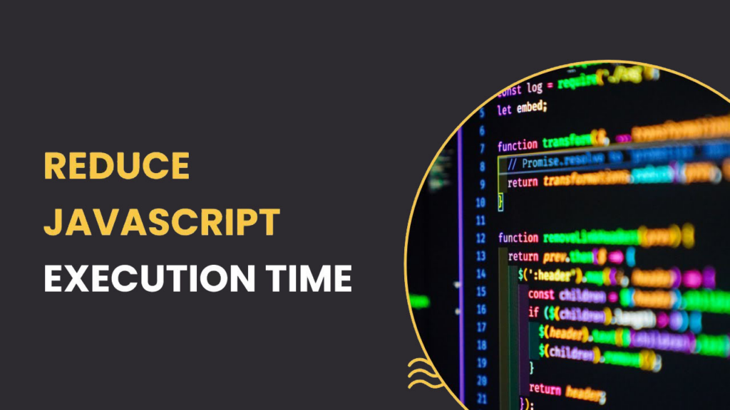 Reduce javascript execution times without plugins