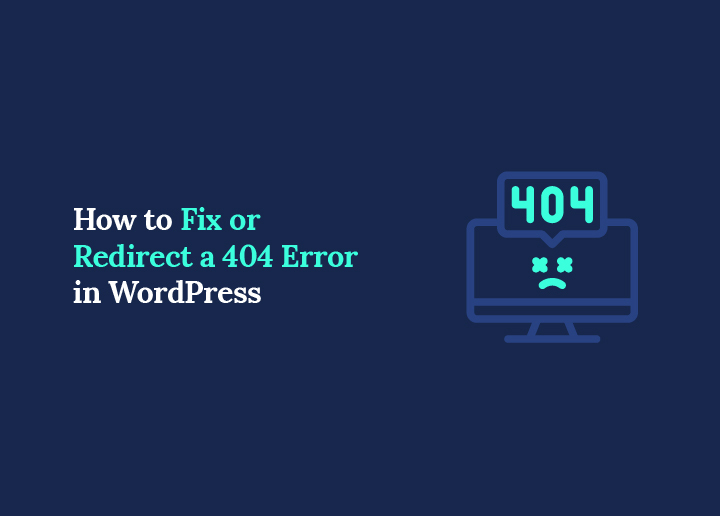 How to Fix or Redirect a 404 Error in WordPress