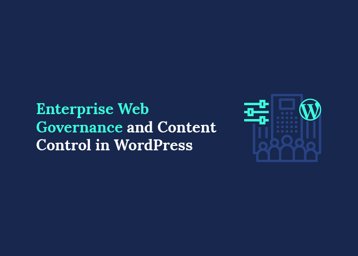 Enterprise Web Governance and Content Control
