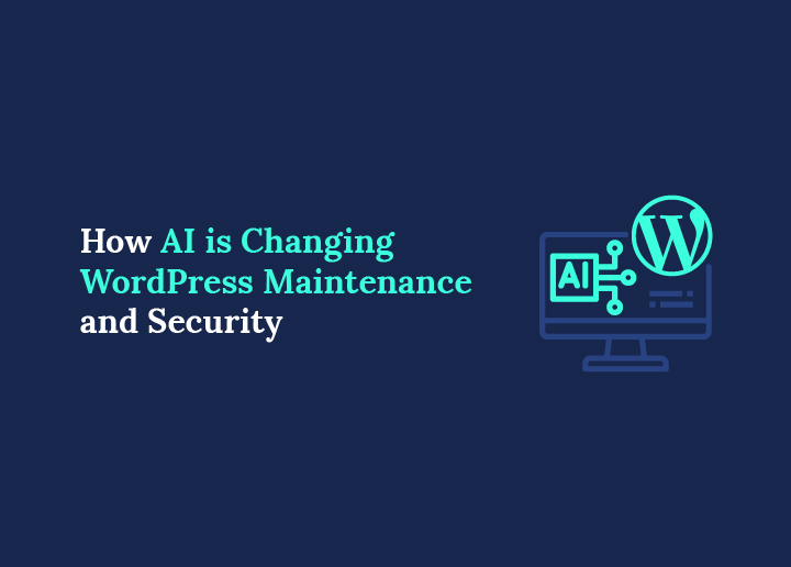 How AI Is Changing WordPress Maintenance and Security in 2026