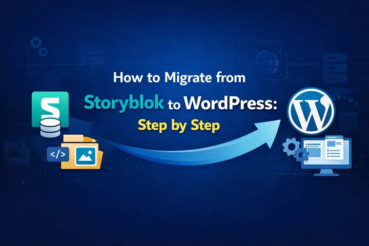 Pasos sencillos para migrar de Storyblok a un sitio web de WordPress 78 Migración de Storyblok a WordPress