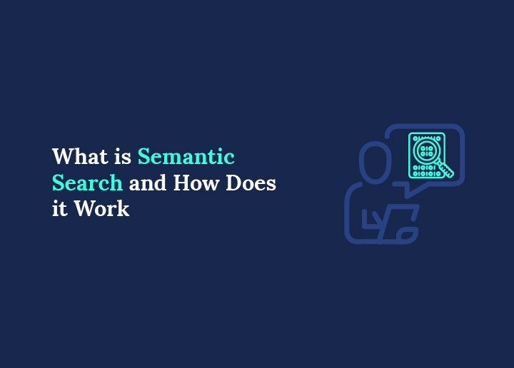 what-is-semantic-search-how-it-works