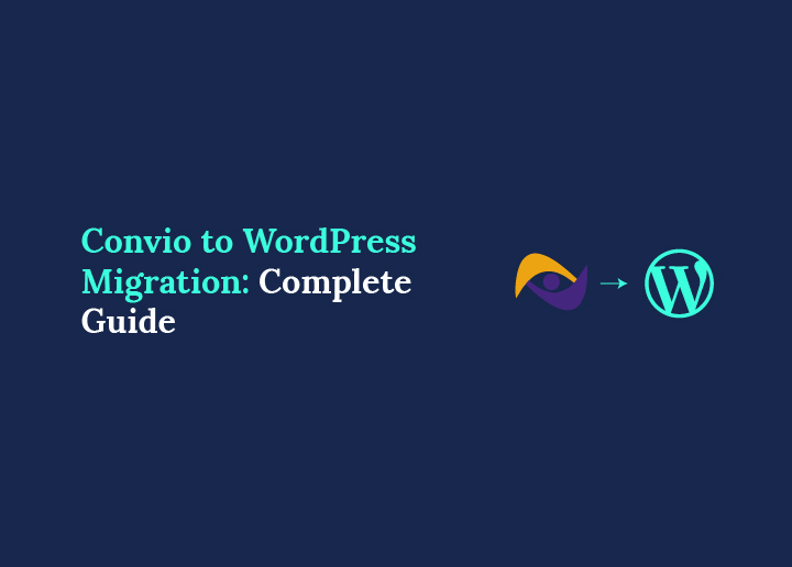 Convio to WordPress Migration Complete Checklist and Best Practices