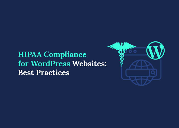 Bästa praxis för HIPAA-efterlevnad för WordPress-webbplatser