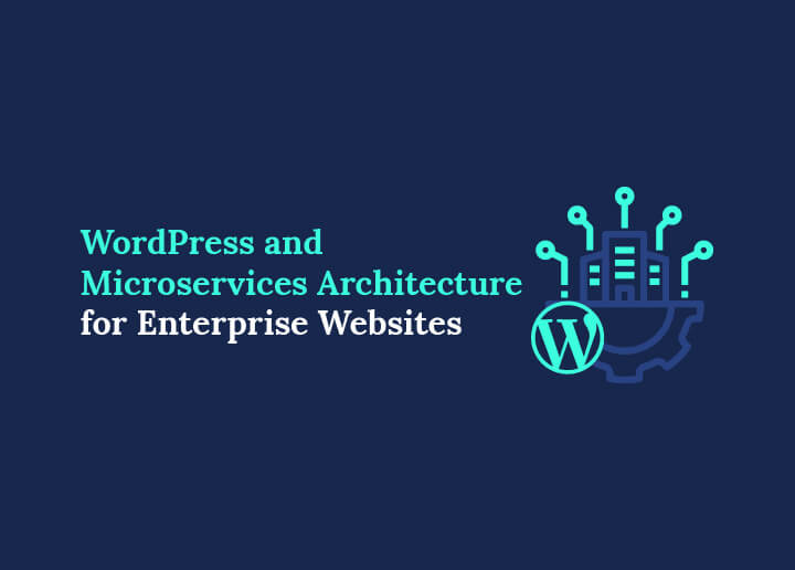 WordPress- och mikrotjänstarkitektur för företagswebbplatser