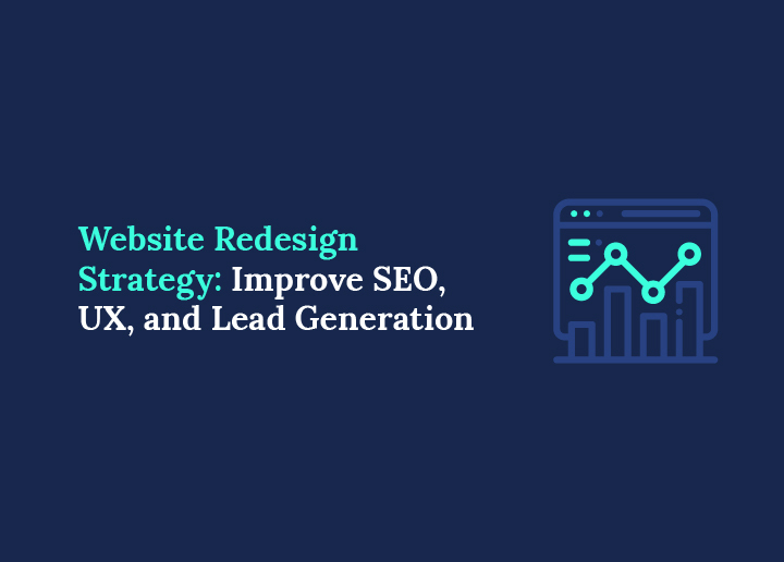 Strategi for redesign af hjemmeside: Sådan forbedrer du SEO, UX og leadgenerering
