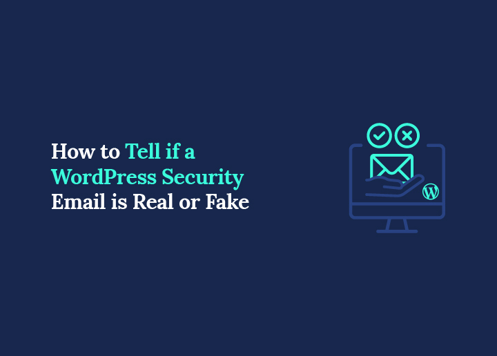 Sådan ved du, om en WordPress-sikkerhedsmail er ægte eller falsk