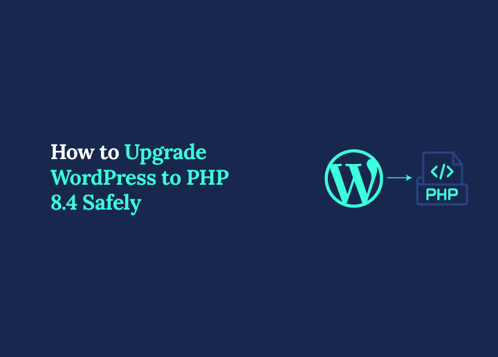 Sådan opgraderer du WordPress til PHP 8.4 sikkert uden at ødelægge dit websted