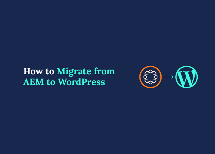 Comment migrer d'AEM vers WordPress